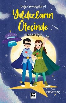 Doğa Savaşçıları-1  Yıldızların Ötesinde