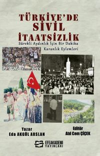 Türkiye'de Sivil İtaatsizlik Sürekli Aydınlık İçin Bir Dakika Karanlık Eylemleri