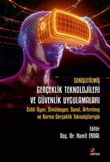 Genişletilmiş Gerçeklik Teknolojileri ve Güvenlik Uygulamaları