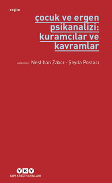 Çocuk ve Ergen Psikanalizi:Kuramcılar Ve Kavramlar
