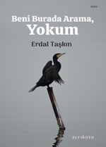 Beni Burada Arama, Yokum