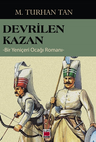 Devrilen Kazan - Bir Yeniçeri Ocağı Romanı