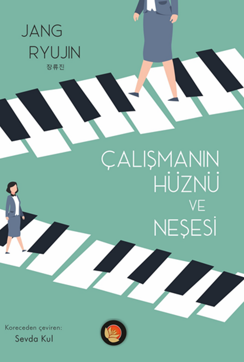 Çalışmanın Hüznü ve Neşesi 