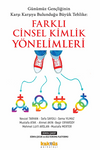 G&uuml;n&uuml;m&uuml;z Gen&ccedil;liğinin Karşı Karşıya Bulunduğu B&uuml;y&uuml;k Tehlike: Farklı Cinsel Kimlik Y&ouml;nelimleri