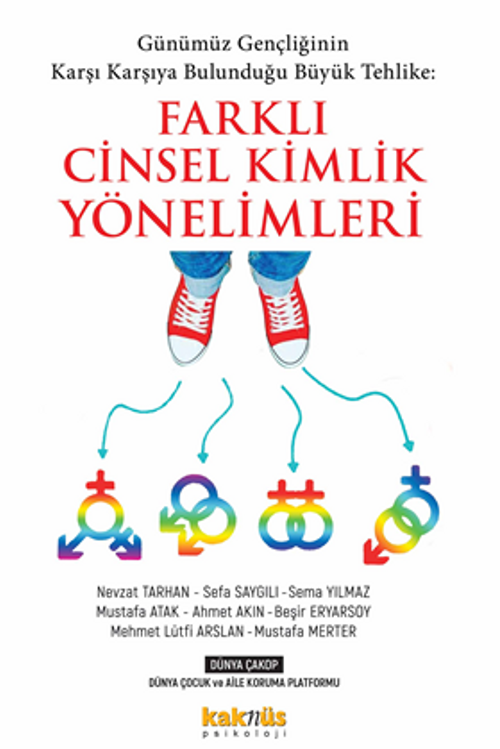 Günümüz Gençliğinin  Karşı Karşıya Bulunduğu Büyük Tehlike: Farklı Cinsel Kimlik Yönelimleri