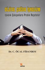 Dijital Çağda İşkolizm