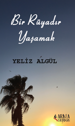 Bir Rüyadır Yaşamak