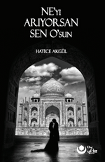 Ne'yi Arıyorsan Sen O'sun