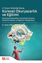 21.Yüzyıl Yetkinliği Olarak Küresel Okuryazarlık ve Eğitimi