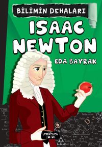 Isaac Newton / Bilimin Dehaları 