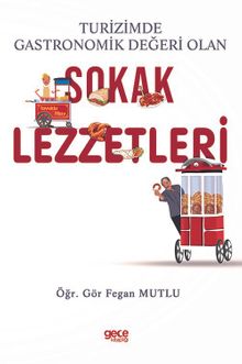 Turizmde Gastronomik Değeri Olan Sokak Lezzetleri