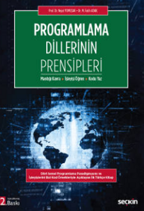 Programlama Dillerinin Prensipleri / Mantığı Kavra – İşleyişi Öğren – Kodu Yaz