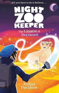 The Lioness of Fire Desert (Night Zookeeper Paperback)