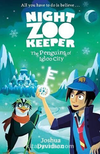 The Penguins of Igloo City (Night Zookeeper Paperback)