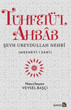 Tuhfet&uuml;'l Ahbab Mesnevi-i Sani Şeyh Ubeydullah Nehri
