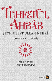 Tuhfetü'l Ahbab Mesnevi-i Sani Şeyh Ubeydullah Nehri