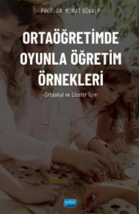 Ortaöğretimde Oyunla Öğretim Örnekleri (Ortaokul ve Liseler İçin)