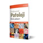 Underwood Patoloji Klinik Yaklaşım