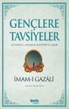 Gen&ccedil;lere Tavsiyeler (Eyy&uuml;he'l-Veled & Kavaid&uuml;'l-Aşar)