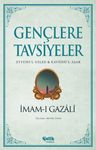 Gençlere Tavsiyeler (Eyyühe'l-Veled &amp; Kavaidü'l-Aşar)