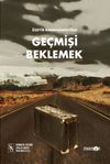 Ge&ccedil;mişi Beklemek