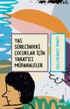 Yas S&uuml;recindeki &Ccedil;ocuklar İ&ccedil;in Yaratıcı M&uuml;dahaleler