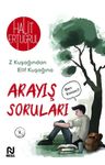 Arayış Soruları &amp; Z Kuşağından Elif Kuşağına