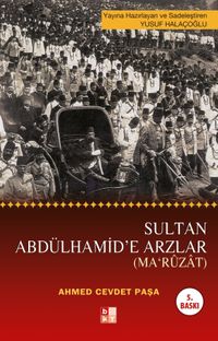 Sultan Abdülhamid'e Arzlar (Maruzat)