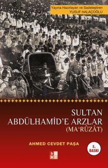 Sultan Abdülhamid'e Arzlar (Maruzat)