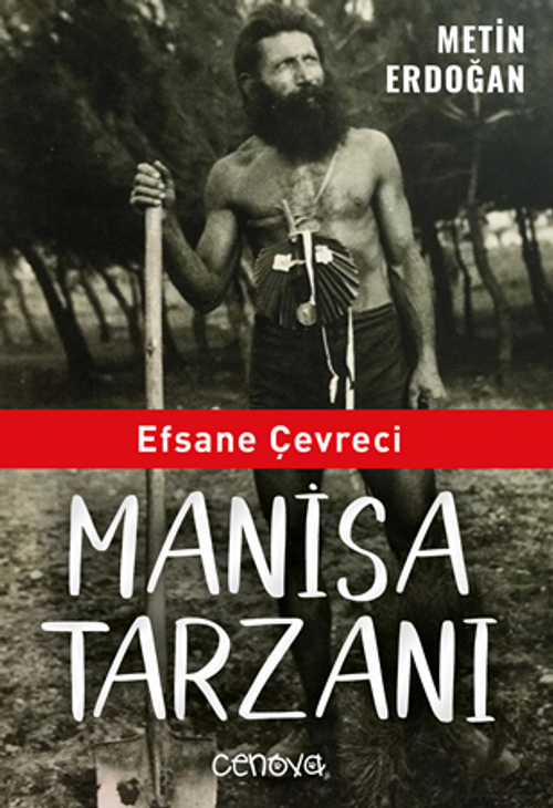 Efsane Çevreci Manisa Tarzanı