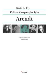 Kafası Karışmışlar İçin ARENDT