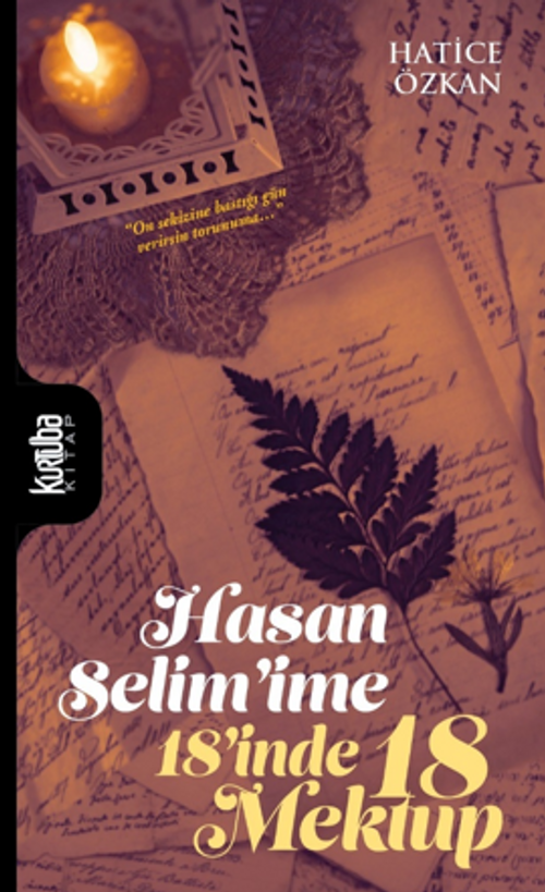 Hasan Selim'ime 18'inde 18 Mektup