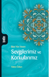 Sevgilerimiz ve Korkularımız