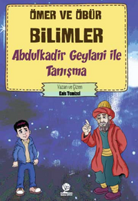 Abdulkadir Geylani İle Tanışma