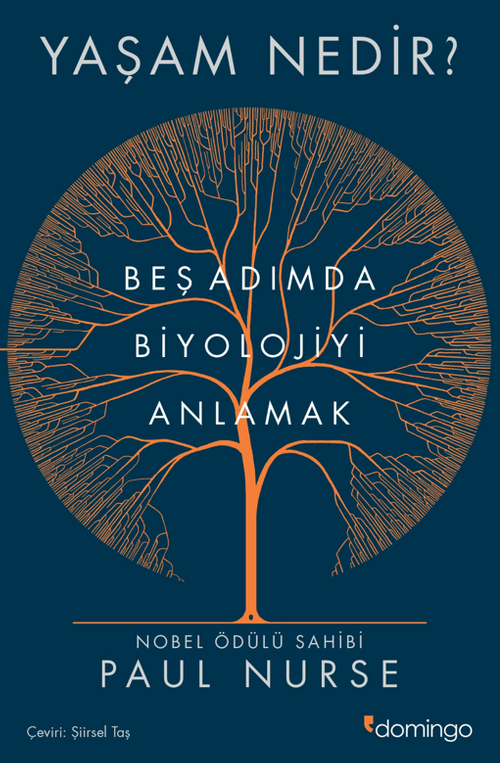 Yaşam Nedir? Beş Adımda Biyolojiyi Anlamak