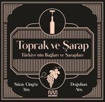 Toprak ve Şarap: Türkiye'nin Bağları ve Şarapları
