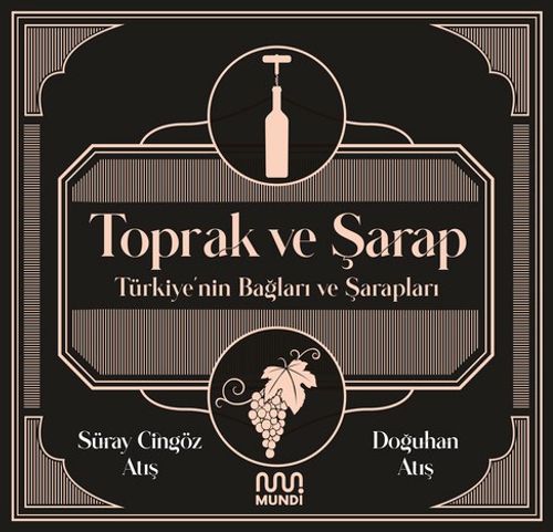 Toprak ve Şarap: Türkiye'nin Bağları ve Şarapları
