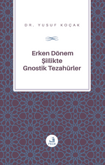 Erken Dönem Şiîlik'te Gnostik Tezahürler