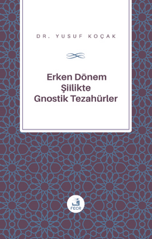 Erken Dönem Şiîlik'te Gnostik Tezahürler