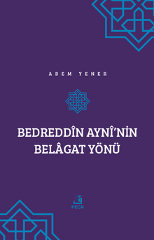 Bedreddin Ayni'nin Belagat Yönü