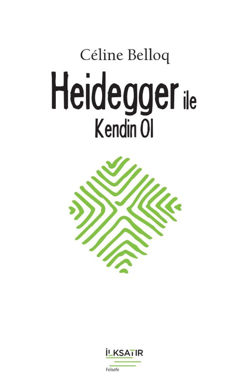Heidegger ile Kendin Ol 
