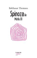 Spinoza ile Mutlu Ol 