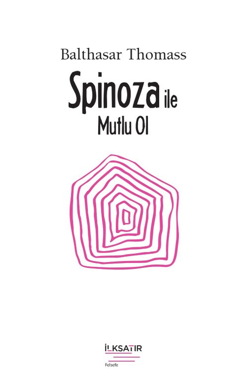 Spinoza ile Mutlu Ol 