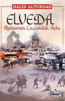 Elveda Ruhumun Çocukluk Aşkı