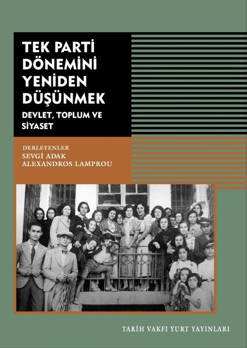 Tek Parti Dönemini Yeniden Düşünmek 