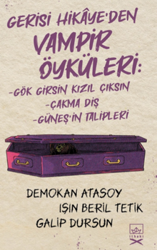 Gerisi Hikaye'den Vampir Öyküleri