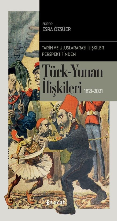 Tarih ve Uluslararası İlişkiler Perspektifinden Türk -Yunan