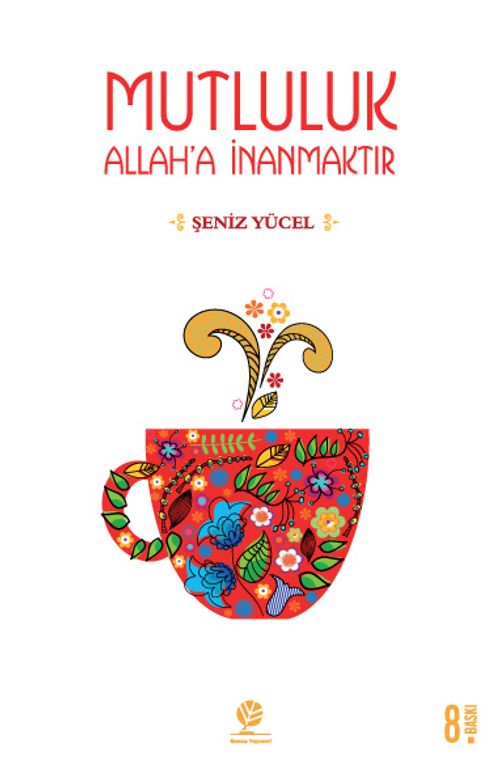 Mutluluk Allah'a İnanmaktır