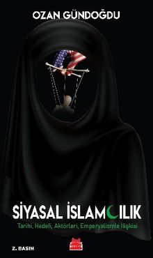 Siyasal İslamcılık & Tarihi, Hedefi, Aktörleri, Emperyalizmle İlişkisi