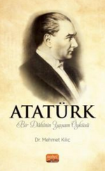 Atatürk- Bir Dahinin Yaşam Öyküsü